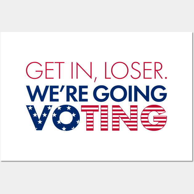 We're Going Voting Wall Art by fashionsforfans